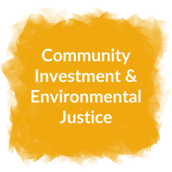 Community Investment & Environmental Justice